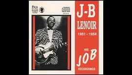 J.B. Lenoir - His JOB Recordings 1951-1954