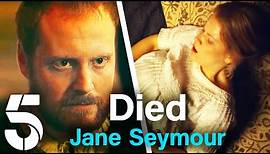 How Did Henry VIII’s Jane Seymour Die? | The Six Queens Of Henry VIII | Channel 5