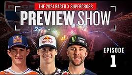 2024 Racer X Supercross Preview Show - Episode 1 | Sexton, Lawrence, Tomac