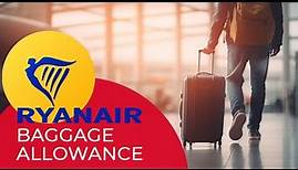 RyanAir Carry on and Check in Baggage Fees, Size, Weight