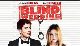 Blind Wedding - Hilfe, sie hat ja gesagt - Trailer Deutsch (HD)