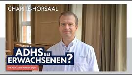 ADHS bei Erwachsenen einfach erklärt – Mit PD Dr. Julian Hellmann-Regen im Charité-Hörsaal