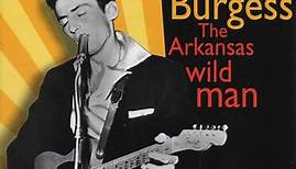 Sonny Burgess - The Arkansas Wild Man