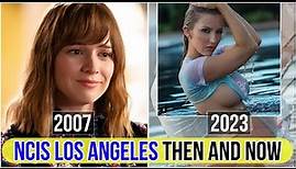NCIS: Los Angeles Cast Then and Now 2023