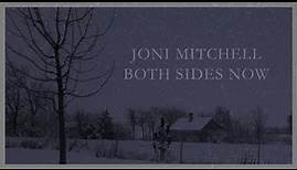 Joni Mitchell - Both Sides Now (Lyric Video)