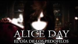 Alice Day: El día de los ped***