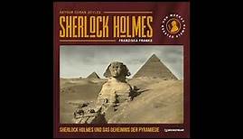 Die neuen Romane: Sherlock Holmes und das Geheimnis der Pyramide (Teil 1 von 2) – Hörbuch