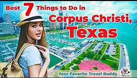 Best Things To Do in Corpus Christi, Texas