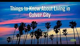Things to Know About Living in Culver City