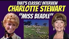 Charlotte Stewart Miss Beadle Little House on the Prairie - Behind the Scenes Interview
