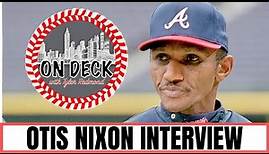 Otis Nixon Interview: The Player, the Braves, and the Catch.