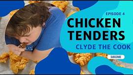 Clyde the Cook - Ep. 4: Chicken Tenders