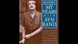 "My Years with Ayn Rand" By Nathaniel Branden