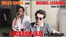 Miles Davis with Michel Legrand- The Legrand Jazz Recordings (June 25, 1958 NYC)