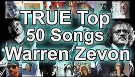 Warren Zevon TRUE Top 50 Songs - Best of List