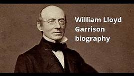 Abolitionist William Lloyd Garrison Biography