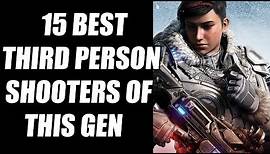 15 Best Third Person Shooters of This Generation You NEED To Play