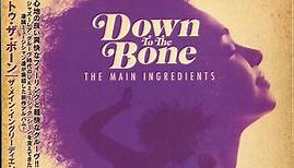 Down To The Bone - The Main Ingredients