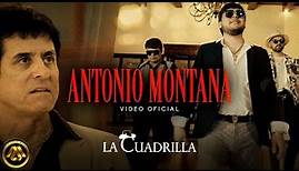 La Cuadrilla - Antonio Montana (Video Oficial)