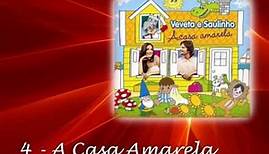 Veveta e Saulinho - A Casa Amarela - 04 - A Casa Amarela
