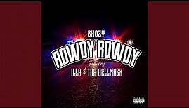 Rowdy Rowdy (feat. Bhozy & iLLa)