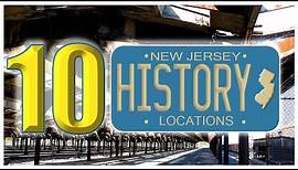 10 NJ History Locations to Visit-DESTINATION ANYWHERE
