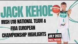 Jack Kehoe Irish u18 Basketball Highlights at 2023 European Championships