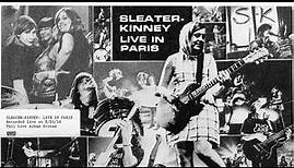 Sleater-Kinney - Live In Paris [FULL ALBUM STREAM]
