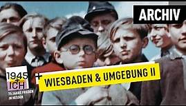 Wiesbaden und Umgebung (2) | 1945 und ich | Archivmaterial