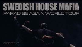 Swedish House Mafia: Paradise Again World Tour – Chapter I