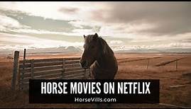 Must-Watch Horse Movies on Netflix