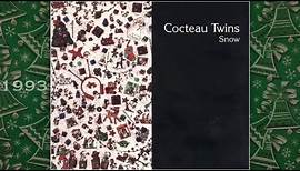 Cocteau Twins | Snow (full, highest quality)