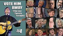 "Vote Him Away #4 (The Liar Tweets Tonight)"