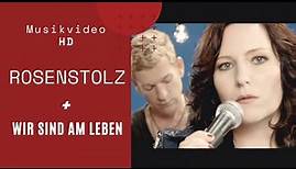 Rosenstolz - Wir sind am Leben (Official HD Video)