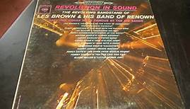 Les Brown And His Band Of Renown - Revolution In Sound The Revolving Bandstand Of Les Brown And His Band Of Renown Saluting Songs Made Famous By the Big Bands