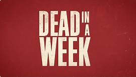 DEAD IN A WEEK (or your money back) OFFICIAL TRAILER