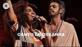 Canto de Ossanha | Mariene de Castro & Almério (Vídeo Oficial)