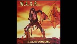 W.A.S.P. - The Last Command (1985) - Full Album