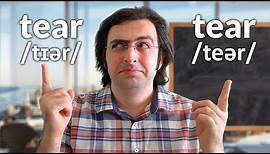 ENGLISH VOCABULARY – Tear vs. Tear (Meaning, Pronunciation & Use)