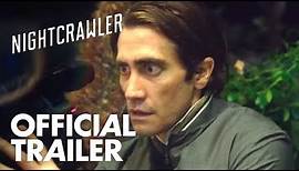 Nightcrawler | Official Red Band Trailer [HD] | Global Road Entertainment
