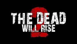 The Dead Will Rise 2 (2012) [HD] - Full Movie