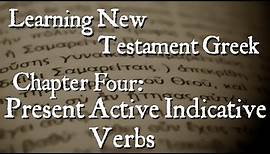 Learning New Testament Greek: Present Active Indicative Verbs