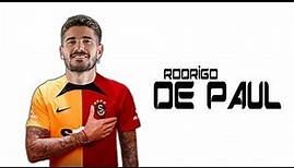Rodrigo De Paul ● Welcome to Galatasaray 🔴🟡 Skills | 2023 | Amazing Skills | Assists & Goals | HD