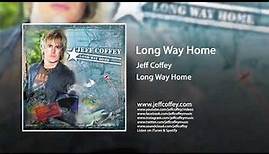 Jeff Coffey - Long Way Home
