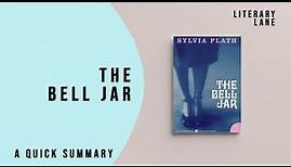 THE BELL JAR by Sylvia Plath | A Quick Summary