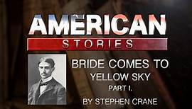 'The Bride Comes to Yellow Sky' by Stephen Crane: Part One