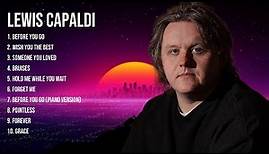 Lewis Capaldi Greatest Hits 2023 Pop Music Mix Top 10 Hits Of All Time