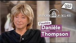 Danièle Thompson - Un monde, un regard