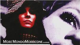 Ennio Morricone - MoreMondoMorricone Revisited