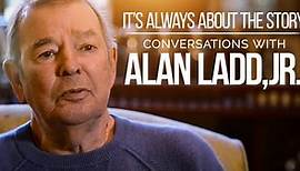 It's Always about the Story: Conversations with Alan Ladd, Jr. (2016)